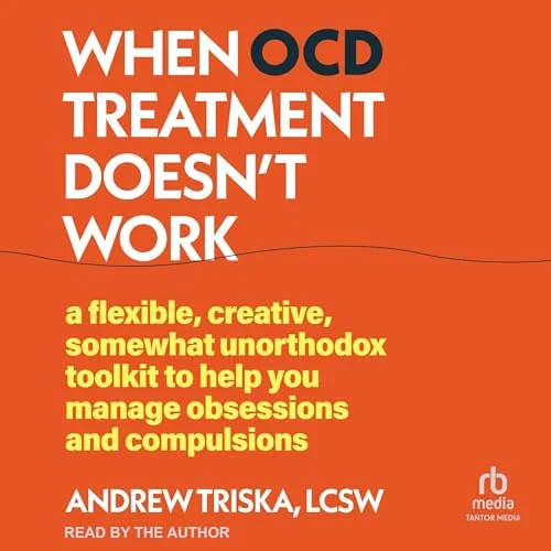 When OCD Treatment Doesn’t Work By Andrew Triska LCSW
